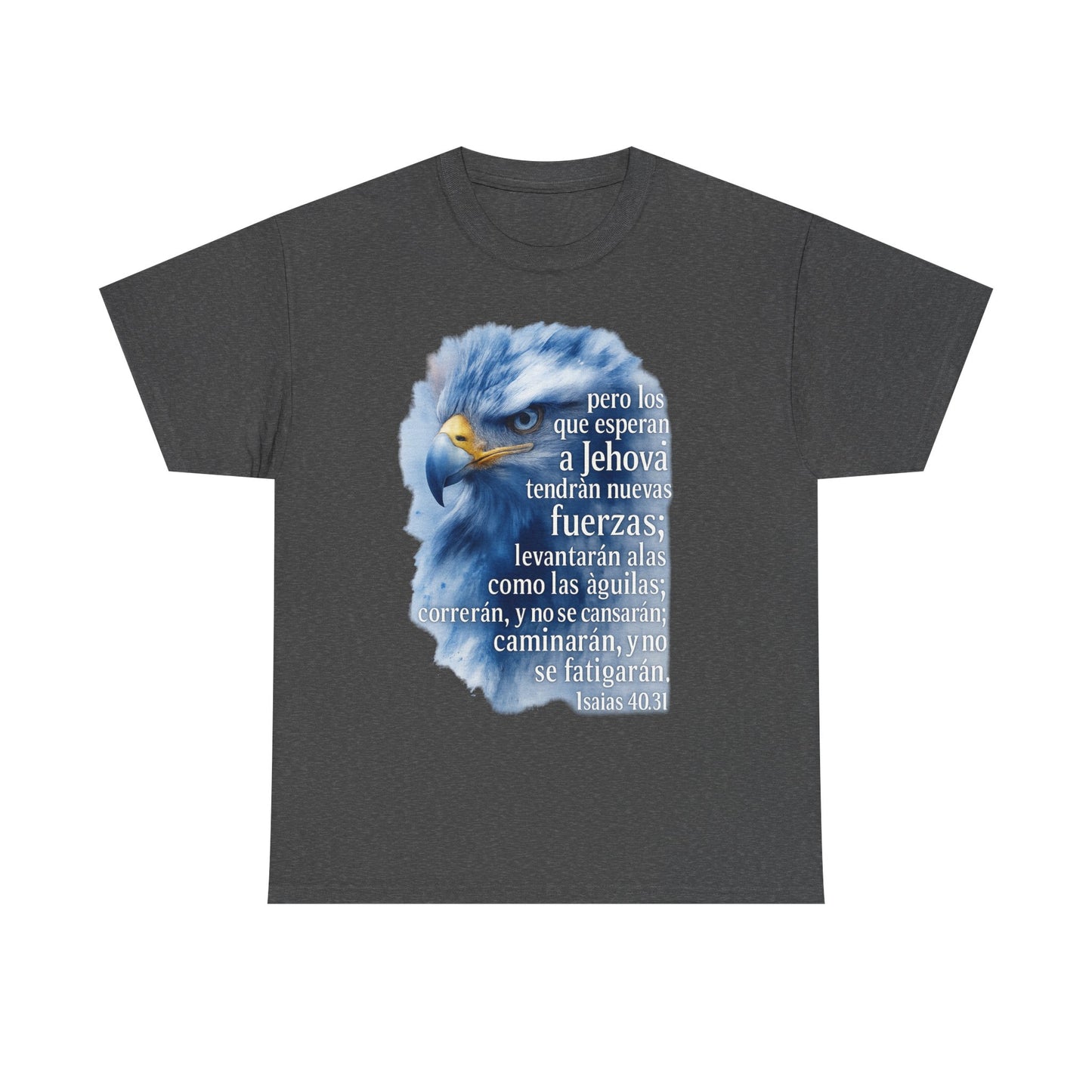 Isaias 40:31 Pero los que esperan a Jehová tendrán nuevas fuerzas T-Shirt