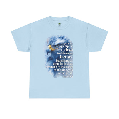 Isaias 40:31 Pero los que esperan a Jehová tendrán nuevas fuerzas T-Shirt