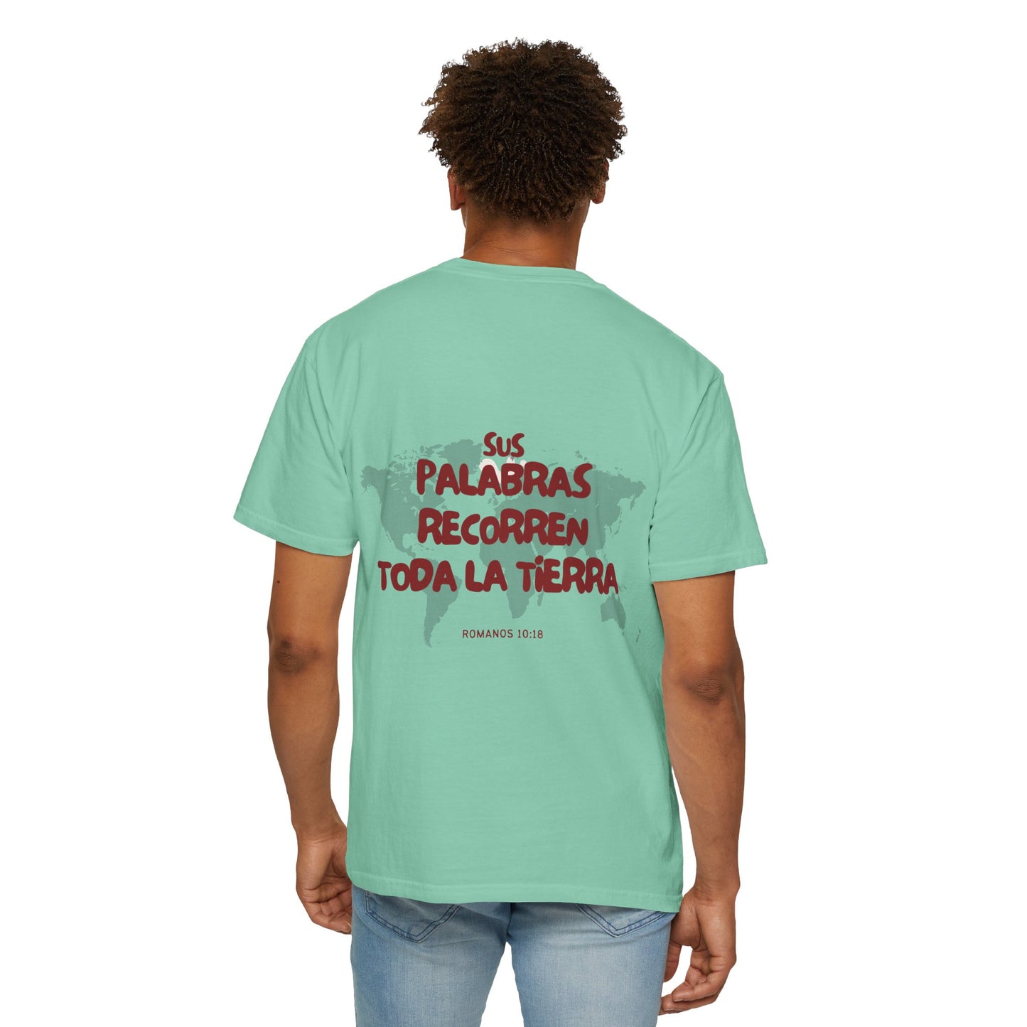 Romanos 10:18 Sus Palabras Recorren Toda La Tierra T-Shirt