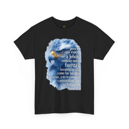 Isaias 40:31 Pero los que esperan a Jehová tendrán nuevas fuerzas T-Shirt