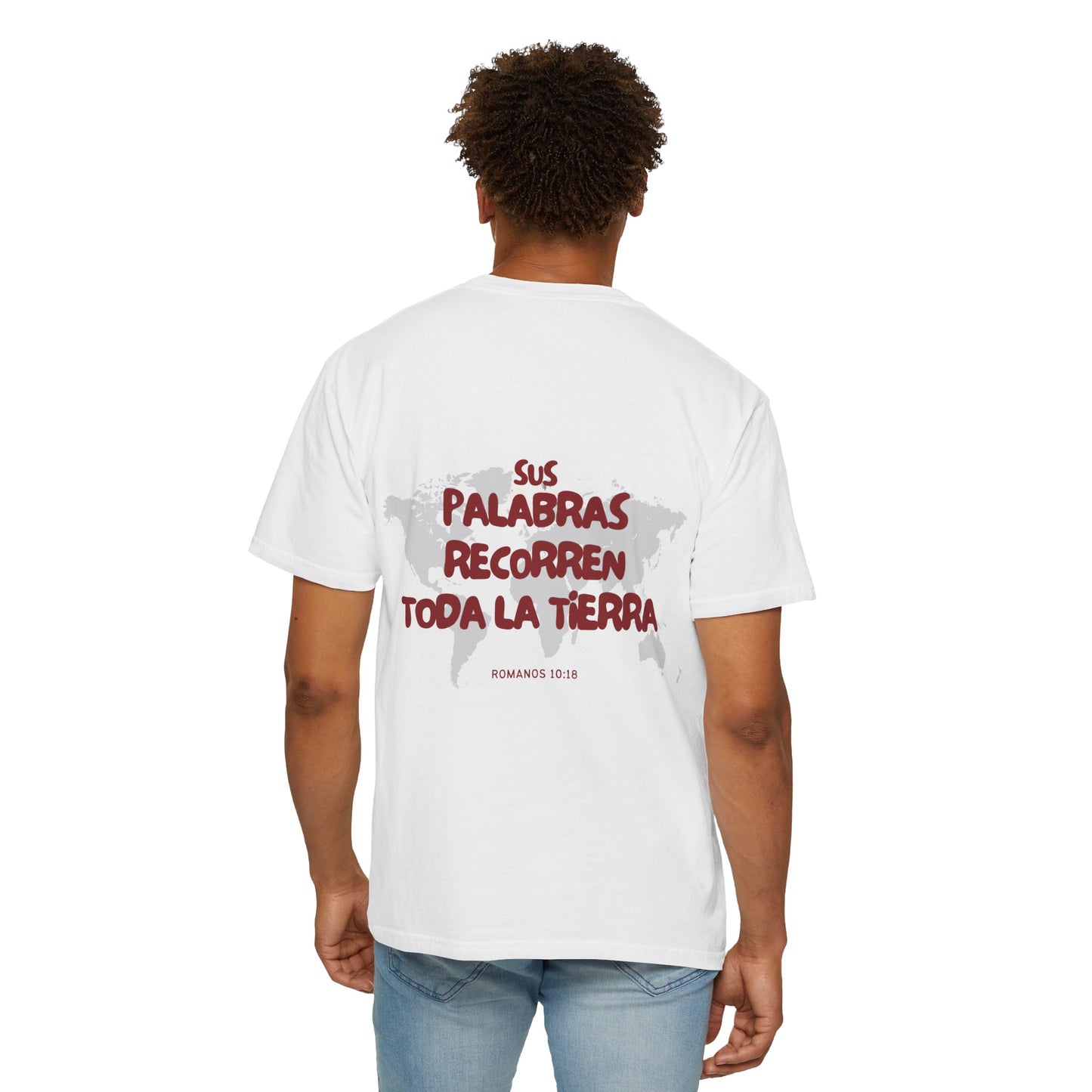 Romanos 10:18 Sus Palabras Recorren Toda La Tierra T-Shirt