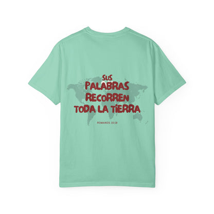 Romanos 10:18 Sus Palabras Recorren Toda La Tierra T-Shirt