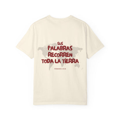 Romanos 10:18 Sus Palabras Recorren Toda La Tierra T-Shirt