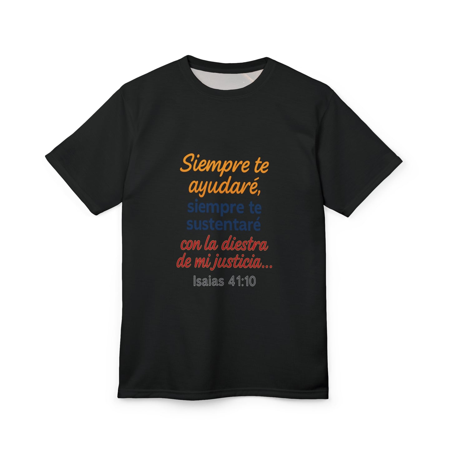 Isaias 41:10 Siempre te Sustentare T-Shirt