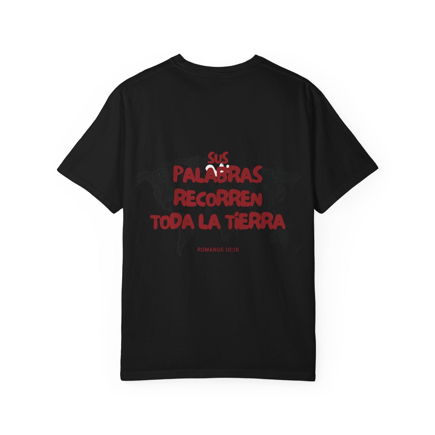 Romanos 10:18 Sus Palabras Recorren Toda La Tierra T-Shirt