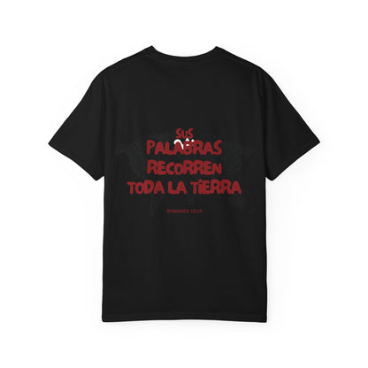 Romanos 10:18 Sus Palabras Recorren Toda La Tierra T-Shirt