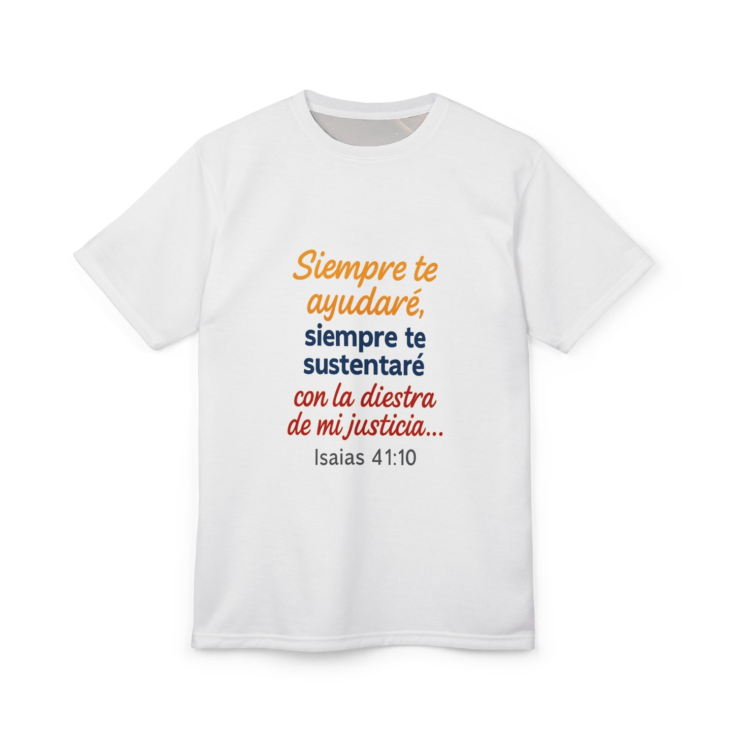 Isaias 41:10 Siempre te Sustentare T-Shirt