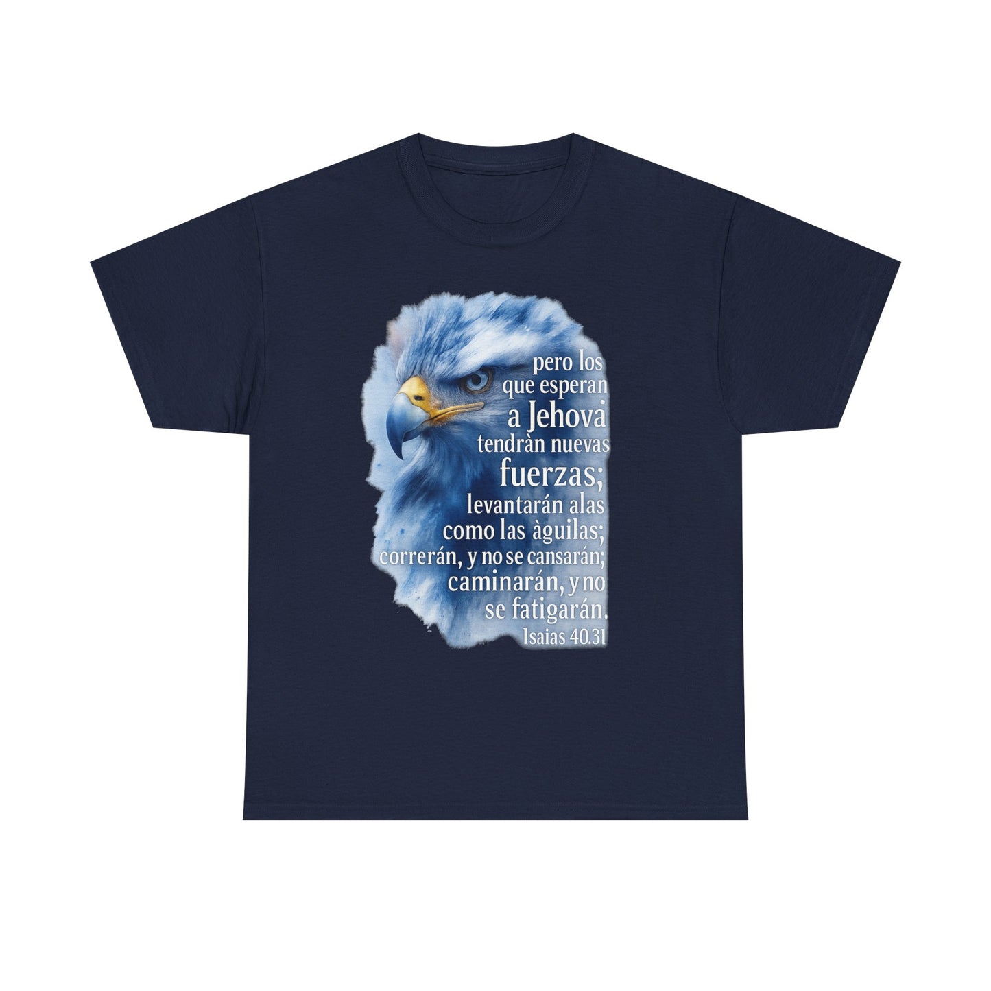 Isaias 40:31 Pero los que esperan a Jehová tendrán nuevas fuerzas T-Shirt